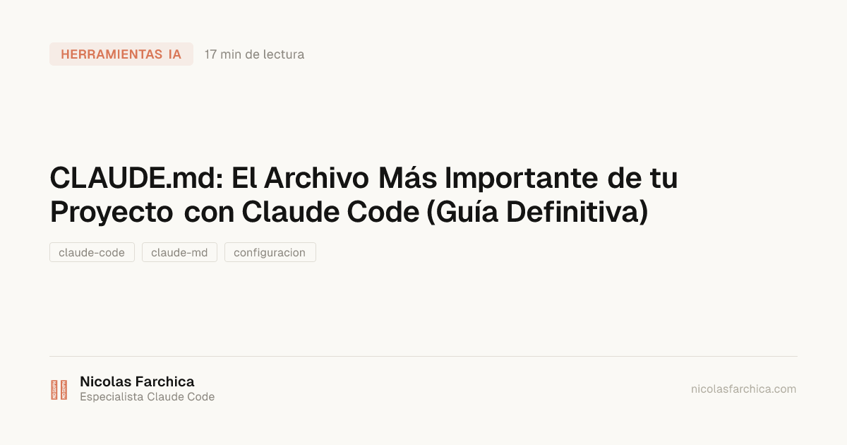 CLAUDE.md: El Archivo Más Importante de tu Proyecto con Claude Code (Guía Definitiva)