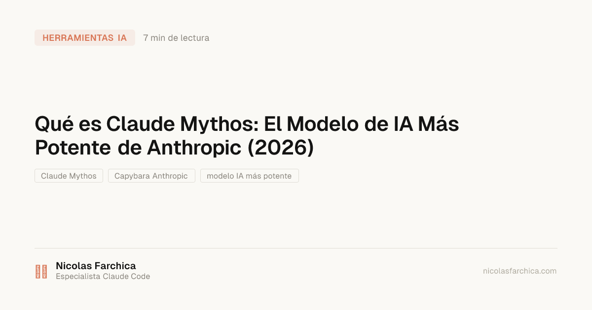 Qué es Claude Mythos: El Modelo de IA Más Potente de Anthropic (2026)