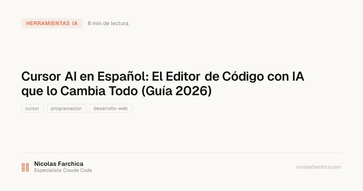 Cursor AI en Español: El Editor de Código con IA que lo Cambia Todo (Guía 2026)