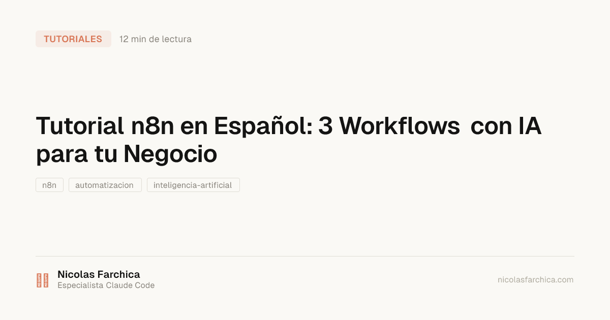Tutorial n8n en Español: 3 Workflows con IA para tu Negocio