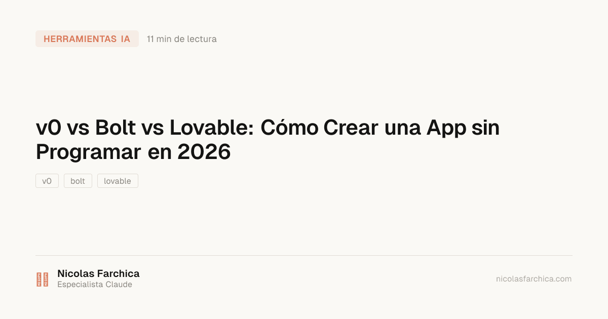 v0 vs Bolt vs Lovable: Cómo Crear una App sin Programar en 2026